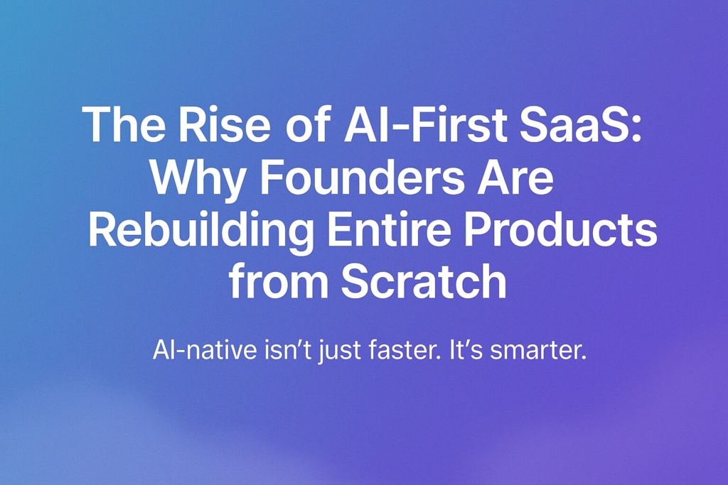 Rise of AI-First SaaS
