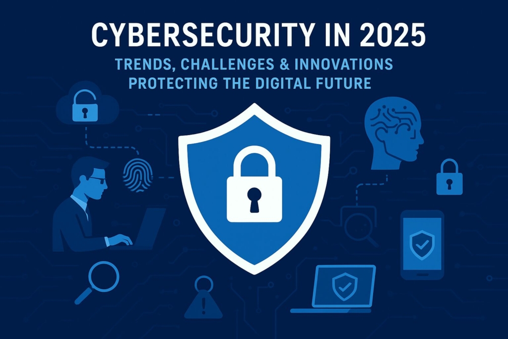 Cybersecurity in 2025