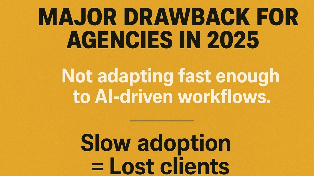 Major Drawback for Agencies in 2025