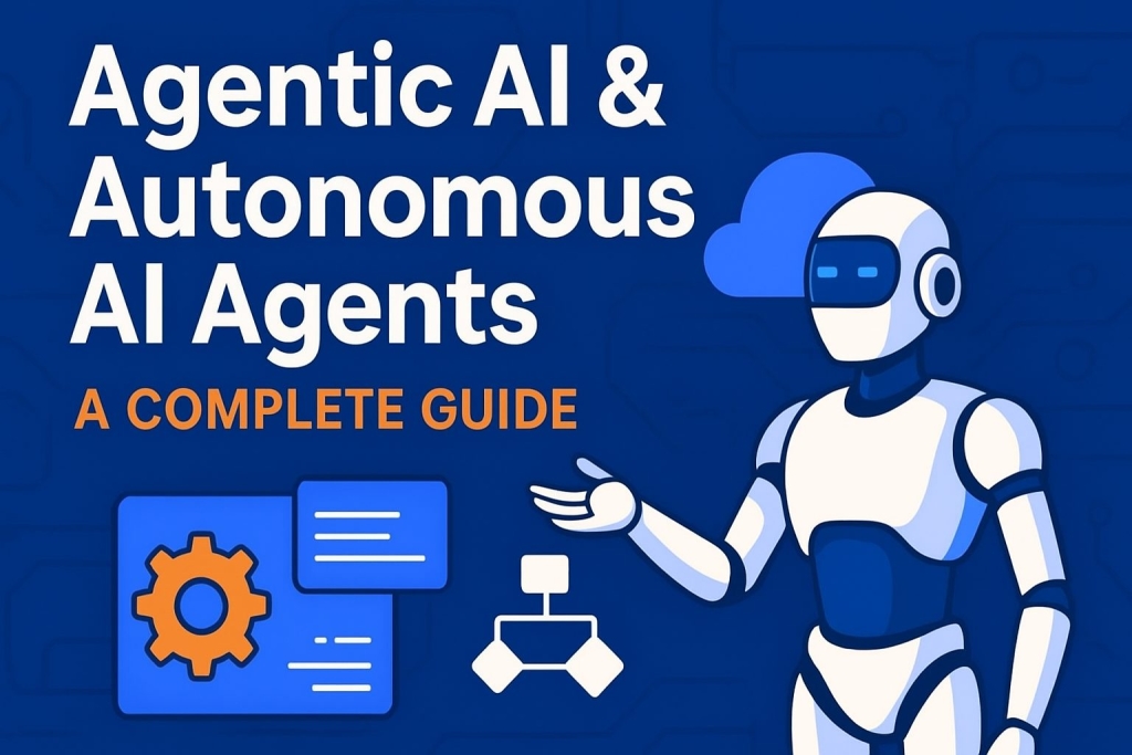Agentic AI & Autonomous AI Agents