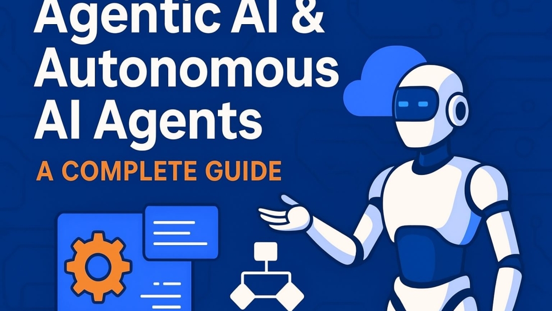 Agentic AI & Autonomous AI Agents