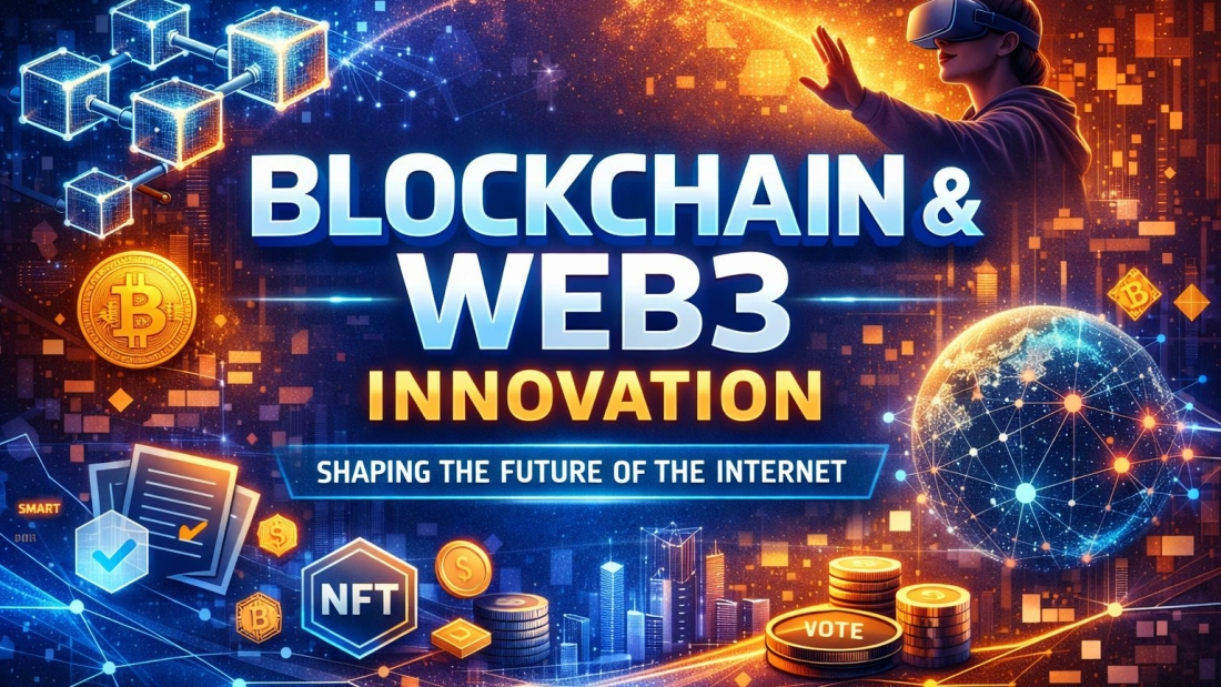 Blockchain and Web3 Innovation Shaping the Future of the Internet