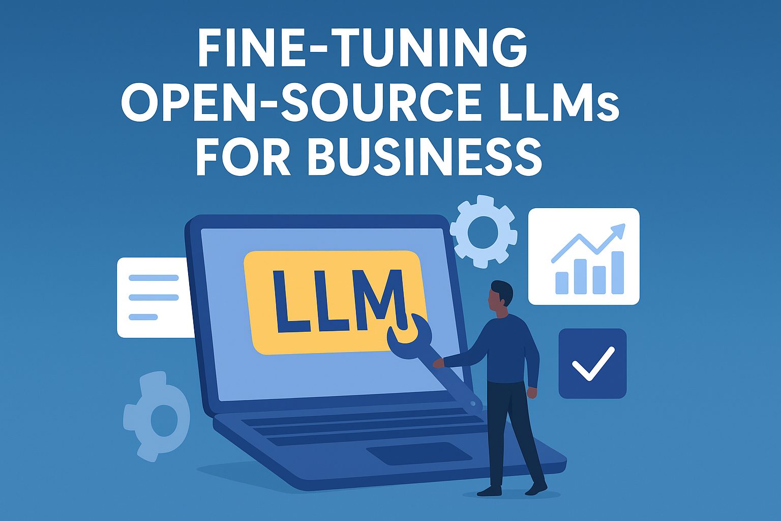 Fine-Tuning Open-Source LLMs for Business Use