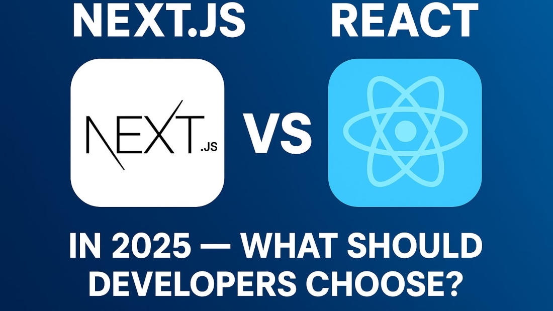 Next.js vs React in 2025 — What Should Developers Choose