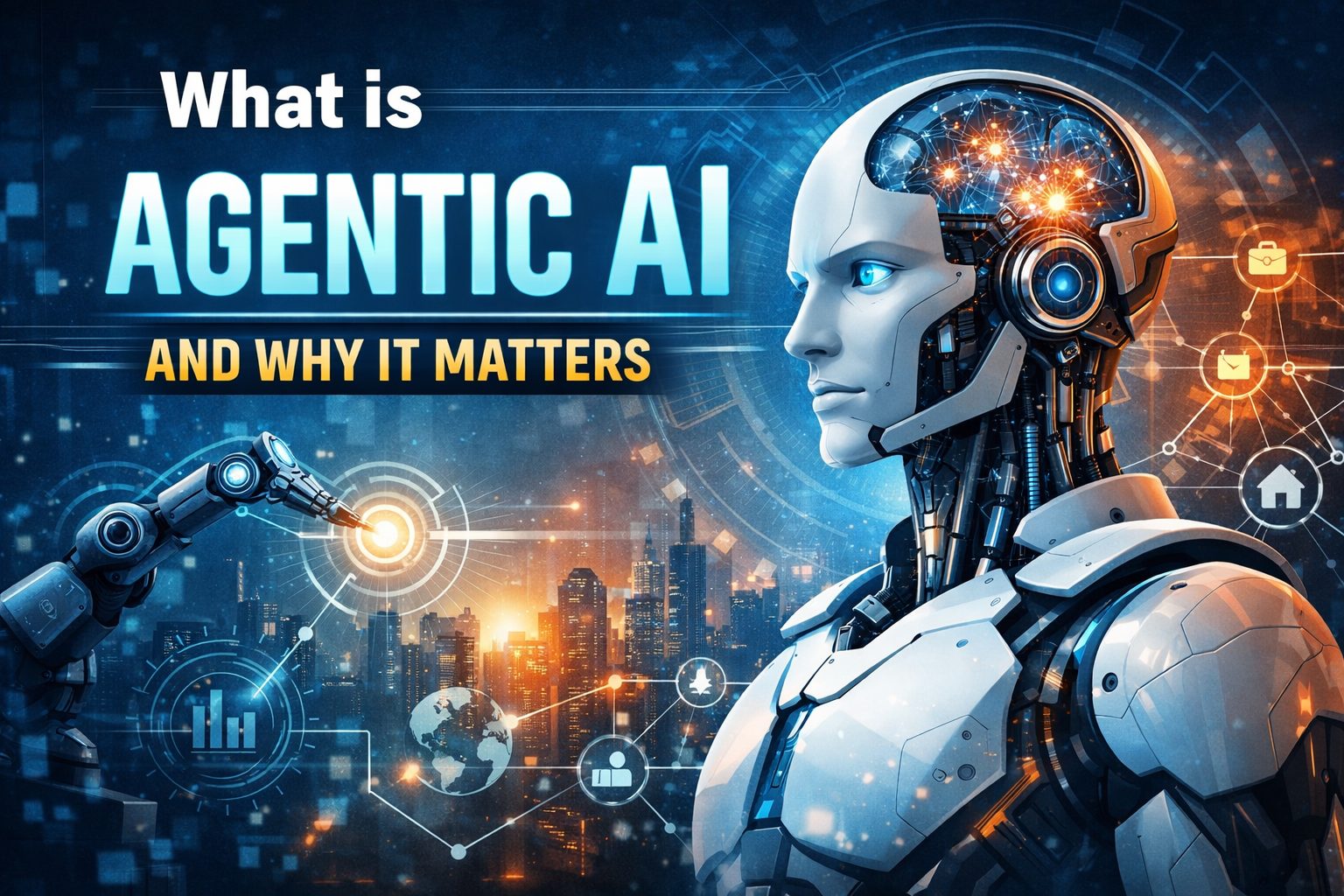 What is Agentic AI and Why It Matters