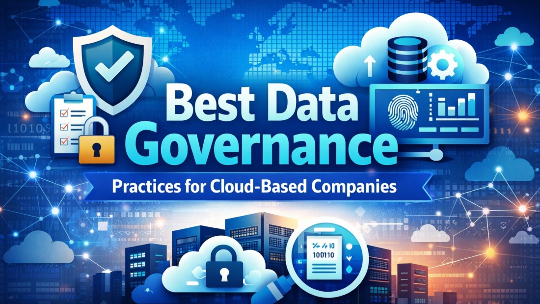 Best data governance practices for cloud-based companies