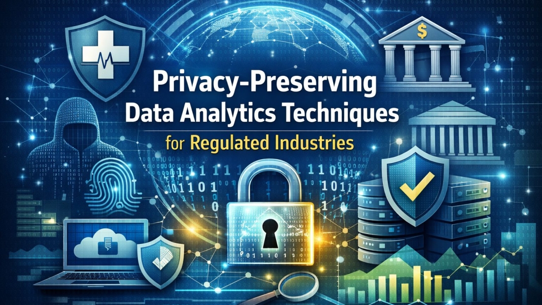 Privacy-Preserving Data Analytics Techniques for Regulated Industries