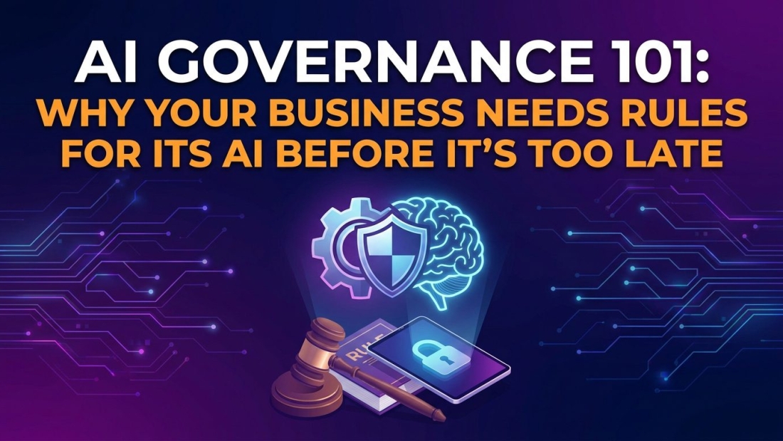 AI Governance 101: Why Your Business Needs Rules for Its AI Before It's Too Late