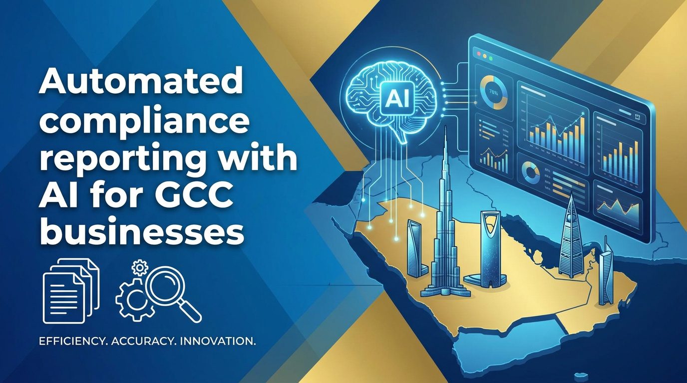 Automated compliance reporting with AI for GCC businesses